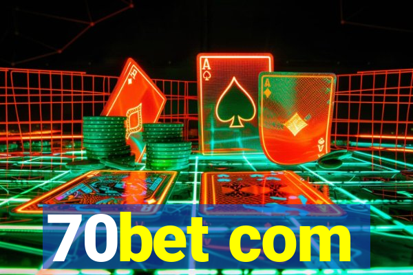 70bet com